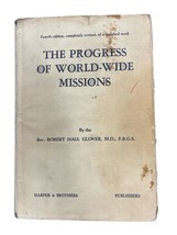 The Progress of World Wide Missions Robert Glover 1939 HB Christian Missionary - £19.98 GBP