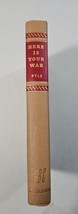 Ernie Pyle Here Is Your War 1944 Henry Holt Hardcover Peoples Book Club WWII - £5.35 GBP