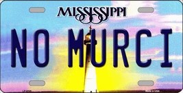No Murci Mississippi Novelty Metal License Plate LP-6595 - £15.68 GBP
