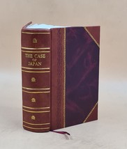 The case presented by the Imperial Japanese government to the Tr [Leather Bound] - £81.65 GBP