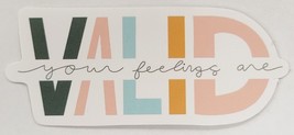 Your Feelings Are Valid Multicolor Mental Health Theme Sticker Decal Great Gift - £1.83 GBP