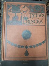 India&#39;s princes : short life sketches of the native rulers of India [Unknown Bin - £540.50 GBP
