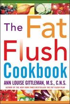 The Fat Flush Cookbook Gittleman, Ann Louise - £4.91 GBP