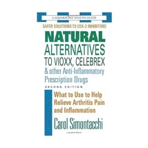 Natural Alternatives To Vioxx, Celebrex &amp; Other Anti-inflammatory Prescription D - $7.00