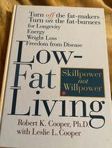 Low-Fat Living: Turn off the Fat-Makers, Turn on the Fat-Burners by R. Cooper - £4.19 GBP