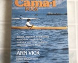 Cama-I Book: Kayaks, Dogsleds, Bear Hunting, Bush Pilots, Smoked Fish, M... - $16.82