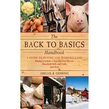 The Back to Basics Handbook: A Guide to Buying and Working Land, Raising - £11.95 GBP
