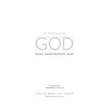 The Experience of God: Being, Consciousness, Bliss Hart, David Bentley - $18.00