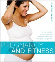 Pregnancy and Fitness [Paperback] Cherry Baker - £17.97 GBP