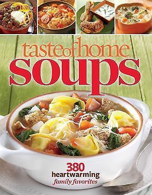Taste of Home Soups : 431 Hot and Hearty Classics by Editors at Editors ... - $10.00