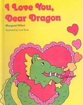 I Love You, Dear Dragon [Library Binding] Margaret Hillert - $29.69