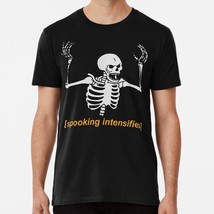 Spooking Intensifies Spooky Scary Skeleton Meme S to 5XL Made in the USA T-Shirt - £17.60 GBP