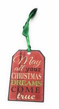 Christmas Tag Ornament (May All Your Christmas Dreams Come True) - $8.77