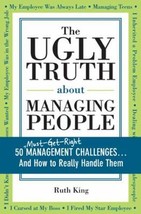 The Ugly Truth about Managing People: 50 (Must-Get-Right) Management Challenges. - £6.68 GBP
