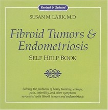 Fibroid Tumors and Endometriosis Lark, Susan M. - £5.15 GBP