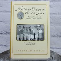 History Between The Lines: Women&#39;s Lives &amp; Saranac Lake Customs Caperton... - £9.12 GBP