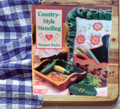 Country Style Stenciling Margaret Boyles 1991 Hardcover Decorative Painting Book - £5.49 GBP