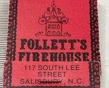 Matchbook Cover  Follett’s Firehouse restaurant  Salisbury, North Caroli... - £9.67 GBP