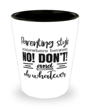 Parenting style somewhere between no! don&#39;t and...,  shotglass. Model 60... - £14.05 GBP