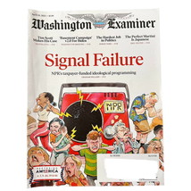 Washington Examiner Magazine April 25 2023 Signal Failure NPR Programming - $4.95