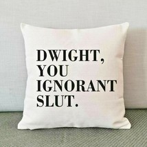 Dwight, You Ignorant Slut Pillow Case Cover Quote Cushion Beige Black 17.5x17.25 - £17.39 GBP