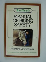 Kauffman&#39;s Manual Riding Safety by Sandra Kauffman (1979, Hardcover) - £56.16 GBP