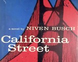 California Street: A Novel by Niven Busch / 1959 Hardcover BCE w/ Jacket - $4.55