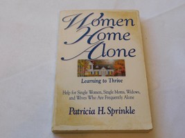 Women Home Alone : Learning to Thrive by Patricia Sprinkle 1996 Paperback  Book - £10.12 GBP