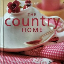 The Country Home by Simona Hill / 2003 Hardcover House &amp; Home - £4.47 GBP