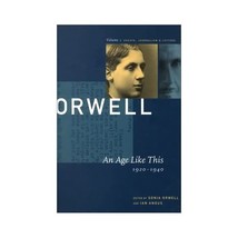 George Orwell: An Age Like This 1920-1940 : The Collected Essays, Journalism &amp; L - £19.16 GBP