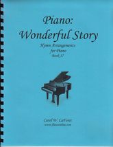 Piano: Wonderful Story, Hymn Arrangements - Book 17 - $9.99