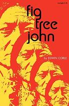 Fig Tree John [Paperback] Corle, Edwin - £10.09 GBP