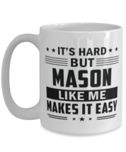 Mason Funny Mug - 15 oz Coffee Cup For Friends Office Co-Workers Men Women -  - £12.13 GBP