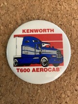 Vintage Kenworth T600 Aerocab Pin Button Pinback Collectible 2.25&quot; - £9.47 GBP