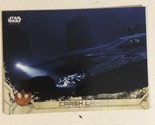 Rogue One Trading Card Star Wars #30 Crash Landing - $1.97