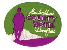 Maclachlan&#39;s County Hotel Luggage Label Dumfries Scotland - $11.88