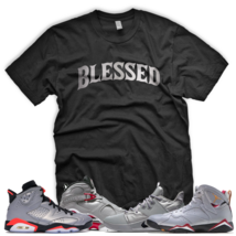 Black BW BLESSED T Shirt for J1 PG3 Reflections of Champion 6 7 8 Reflective - £21.49 GBP