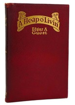 Guest, Edgar A.  A HEAP O&#39; LIVIN&#39;  1st Edition 1st Printing - £42.21 GBP