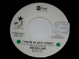Don Williams You&#39;re My Best Friend 45 Rpm Record Vinyl ABC Dot Promo - £9.43 GBP