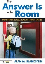 The Answer Is in the Room: How Effective Schools Scale Up Student Success by Ala - £6.33 GBP