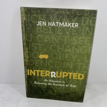 Interrupted An Adventure in Relearning SIGNED Jen Hatmaker 2009 Trade Paperback - £18.37 GBP