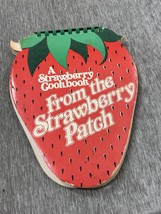 A Strawberry Cookbook From the Strawberry Patch Book by Sharon Alexander... - $24.74