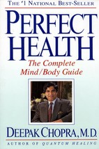 Perfect Health: The Complete Mind/Body Guide by Deepok Chopra / 1991 Trade Paper - £1.81 GBP