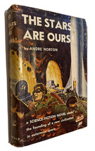 The Stars Are Ours by Andre Norton, 1954 Vintage Ex-Library, Hardcover With DJ - £146.90 GBP