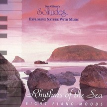 Rhythms of the Sea: Eight Piano Moods (Solitudes) [Audio CD] Gibson, Dan... - £13.59 GBP