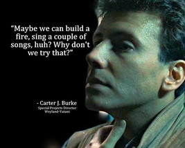 Aliens Carter Burke Movie Quote Maybe We Can Build A Fire Sing A Photo 8X10 - £5.81 GBP