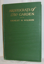 Ernest H Wilson Aristocrats Of The Garden 1926 First Ed Photography Trees Flower - £28.67 GBP