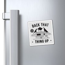 Back That Thing Up 100% Wild Camper Trailer Illustration Magnet with Bla... - $10.30+