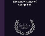 Passages From the Life and Writings of George Fox [Hardcover] Fox, George - $31.32