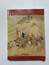 The Silk Road : Two Thousand Years in the Heart of Asia by Frances Wood... - £13.96 GBP
